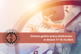 Grafika z tekstem: Ze względu na szkolenie BHP pracowników, dziekanat w dniu 18.10.2024 będzie nieczynny.  W dniu 17.10.2024 dziekanat czynny do 14.00.